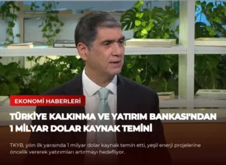 Türkiye Kalkınma ve Yatırım Bankası’ndan 1 Milyar Dolar Kaynak Temini