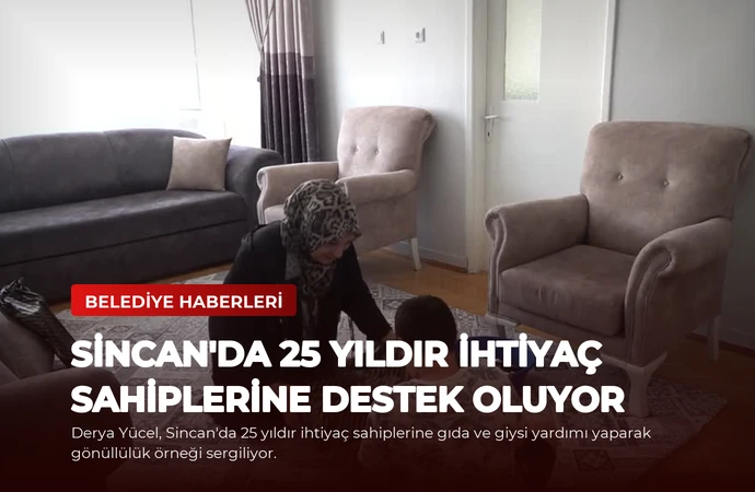 Sincan’da 25 Yıldır İhtiyaç Sahiplerine Destek Oluyor