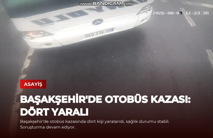 Başakşehir’de Otobüs Kazası: Dört Yaralı