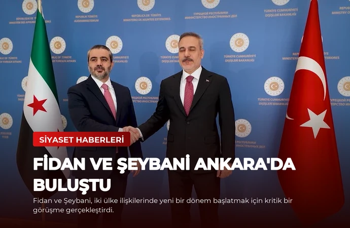 Fidan ve Şeybani Ankara’da Buluştu