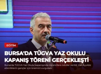 Bursa’da TÜGVA Yaz Okulu Kapanış Töreni Gerçekleşti