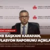 TCMB Başkanı Karahan, Enflasyon Raporunu Açıkladı