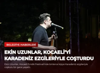 Ekin Uzunlar, Kocaeli’yi Karadeniz ezgileriyle coşturdu
