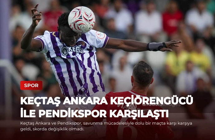 Keçtaş Ankara Keçiörengücü ile Pendikspor Karşılaştı