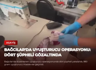 Bağcılar’da Uyuşturucu Operasyonu: Dört Şüpheli Gözaltında