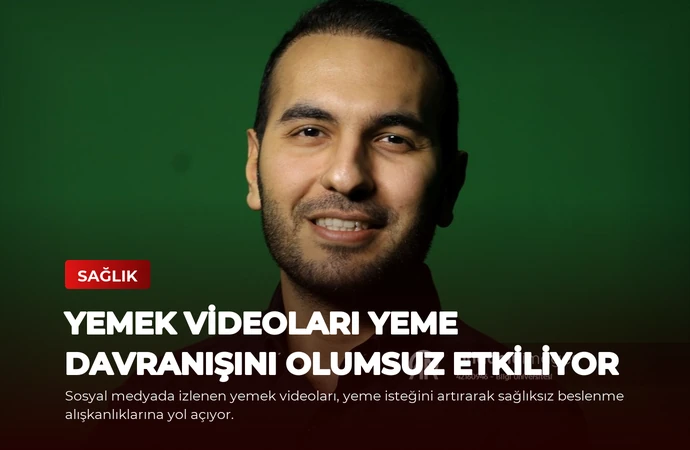 Yemek Videoları Yeme Davranışını Olumsuz Etkiliyor