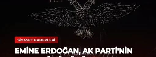 Emine Erdoğan, AK Parti’nin 25. Yıl Dönümünü Kutladı