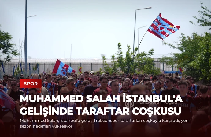 Muhammed Salah İstanbul’a Gelişinde Taraftar Coşkusu