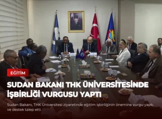 Sudan Bakanı THK Üniversitesinde İşbirliği Vurgusu Yaptı