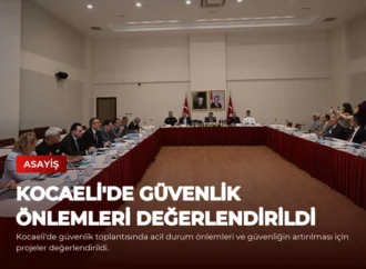 Kocaeli’de Güvenlik Önlemleri Değerlendirildi