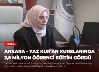 ANKARA – Yaz Kur’an kurslarında 2,5 milyon öğrenci eğitim gördü