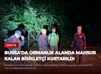 Bursa’da Ormanlık Alanda Mahsur Kalan Bisikletçi Kurtarıldı