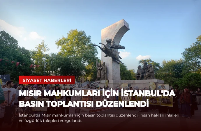 Mısır Mahkumları İçin İstanbul’da Basın Toplantısı Düzenlendi