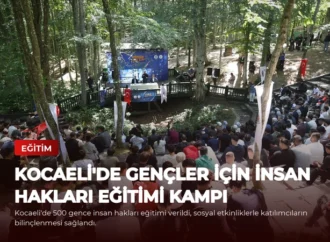 Kocaeli’de Gençler İçin İnsan Hakları Eğitimi Kampı