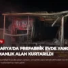 Sakarya’da Prefabrik Evde Yangın: Ormanlık Alan Kurtarıldı