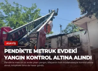 Pendik’te Metruk Evdeki Yangın Kontrol Altına Alındı