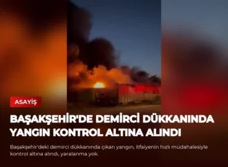 Başakşehir’de Demirci Dükkanında Yangın Kontrol Altına Alındı
