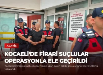 Kocaeli’de Firari Suçlular Operasyonla Ele Geçirildi