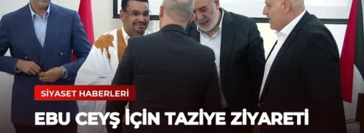 Ebu Ceyş İçin Taziye Ziyareti