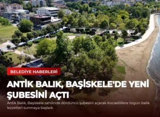 Antik Balık, Başiskele’de Yeni Şubesini Açtı
