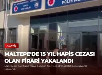 Maltepe’de 15 Yıl Hapis Cezası Olan Firari Yakalandı