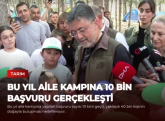 Bu Yıl Aile Kampına 10 Bin Başvuru Gerçekleşti