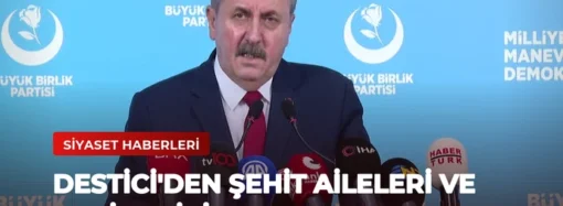 Destici’den Şehit Aileleri ve Gaziler İçin Açıklama