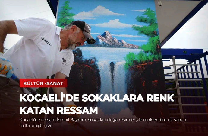 Kocaeli’de Sokaklara Renk Katan Ressam