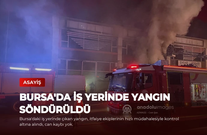 Bursa’da İş Yerinde Yangın Söndürüldü