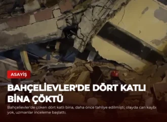 Bahçelievler’de Dört Katlı Bina Çöktü