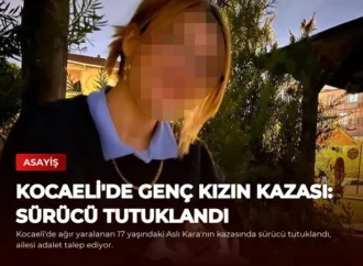 Kocaeli’de Genç Kızın Kazası: Sürücü Tutuklandı