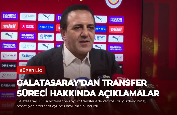 Galatasaray’dan Transfer Süreci Hakkında Açıklamalar
