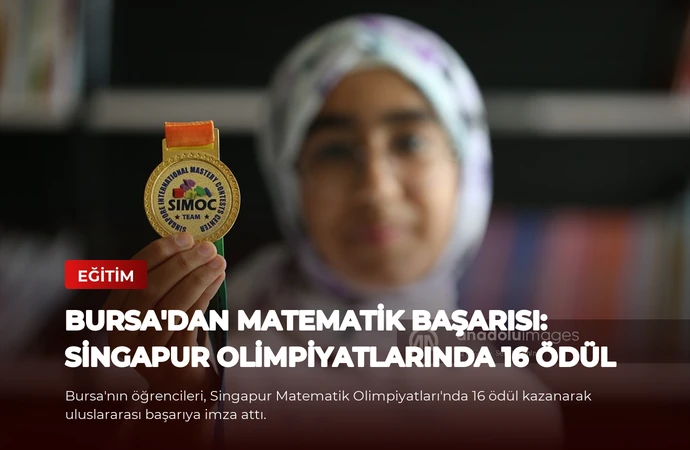 Bursa’dan Matematik Başarısı: Singapur Olimpiyatlarında 16 Ödül