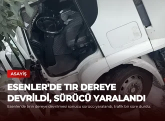 Esenler’de Tır Dereye Devrildi, Sürücü Yaralandı