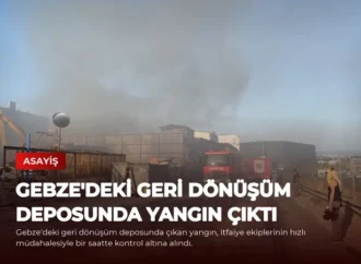 Gebze’deki Geri Dönüşüm Deposunda Yangın Çıktı