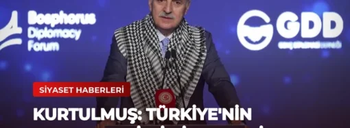Kurtulmuş: Türkiye’nin Yalnızca Milli Bir Ekseni Var