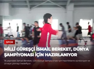 Milli Güreşçi İsmail Bereket, Dünya Şampiyonası İçin Hazırlanıyor