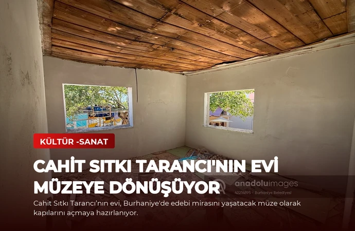 Cahit Sıtkı Tarancı’nın Evi Müzeye Dönüşüyor