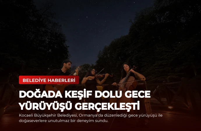 Doğada Keşif Dolu Gece Yürüyüşü Gerçekleşti