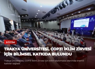 Trakya Üniversitesi, COP31 İklim Zirvesi İçin Bilimsel Katkıda Bulundu