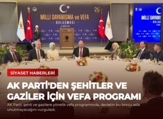 AK Parti’den Şehitler ve Gaziler İçin Vefa Programı
