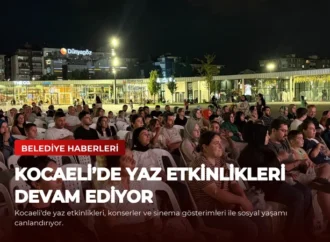 Kocaeli’de Yaz Etkinlikleri Devam Ediyor