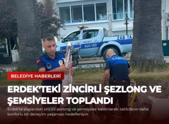 Erdek’teki Zincirli Şezlong ve Şemsiyeler Toplandı
