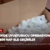 İzmir’de Uyuşturucu Operasyonu: 310 Bin Hap Ele Geçirildi