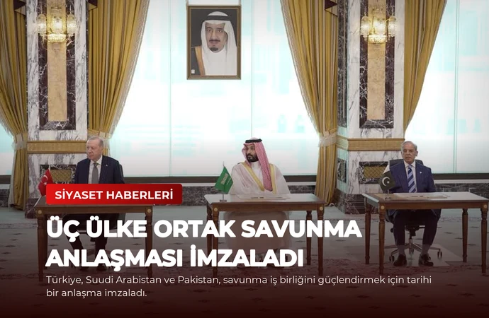 Üç Ülke Ortak Savunma Anlaşması İmzaladı