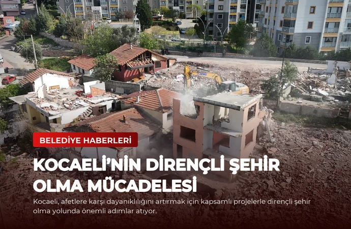 Kocaeli’nin Dirençli Şehir Olma Mücadelesi
