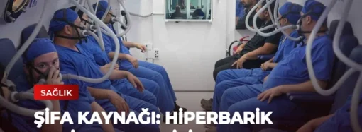 Şifa Kaynağı: Hiperbarik Oksijen Tedavisi