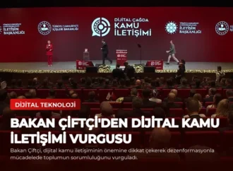 Bakan Çiftçi’den Dijital Kamu İletişimi Vurgusu