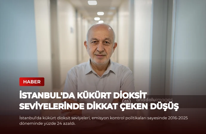 İstanbul’da Kükürt Dioksit Seviyelerinde Dikkat Çeken Düşüş