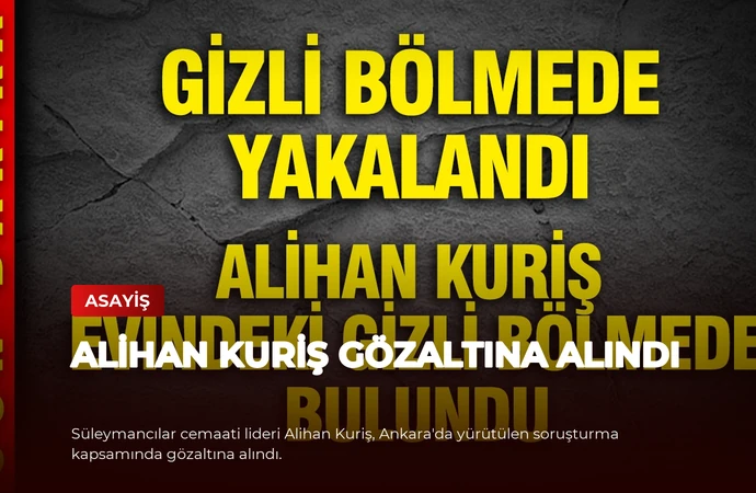 Alihan Kuriş Gözaltına Alındı